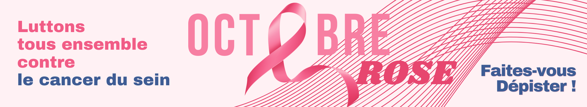 Octobre Rose Luttons contre le Cancer du Sein